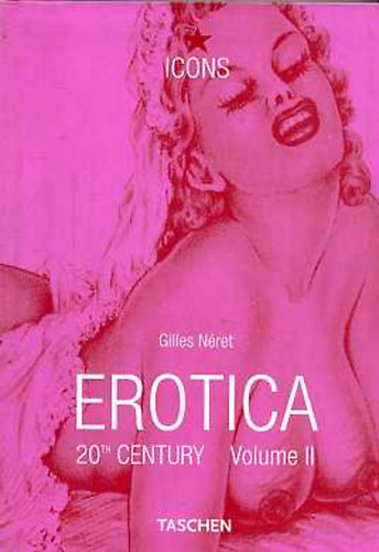 Gilles Néret - Erotica 20th Century Volume II