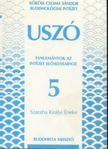 Usz 5.: Szaraha Kirlyi neke