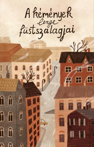 Az Irodalmi R�di� alkot�k�z�ss�ge-Zsoldos �rp�d �s Adrienn[szerk.] - A k�m�nyek lenge f�stszalagjai A k�m�nyek lenge f�stszalagjai Az Irodalmi R�di� alkot�k�z�ss�ge-Zsoldos �rp�d �s Adrienn[szerk.]