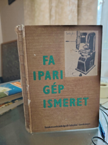 Faipari gpismeret (szakmunkskpz iskolk szmra)