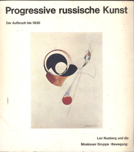 Progressive russische Kunst- Der Aufbruch bis 1930
