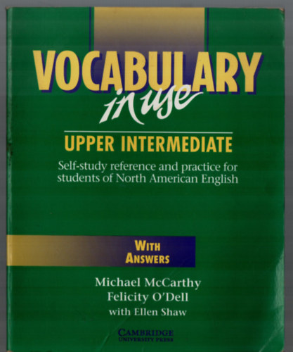 Vocabulary in use - upper intermediate with answers (Self-study reference and practice for students of North American English)