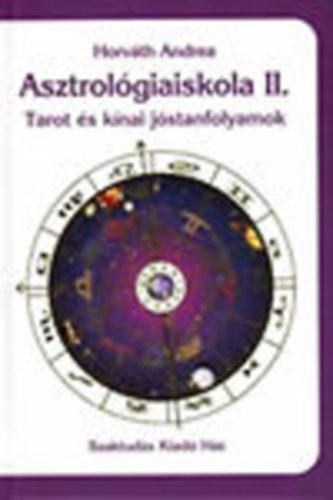 Asztrolgiaiskola II.- Tarot s knai jstanfolyamok