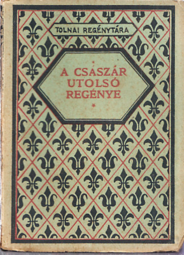 Betsy Balcombe; Szilgyi Gza  (ford.) - A csszr utols regnye (Tolnai regnytra)