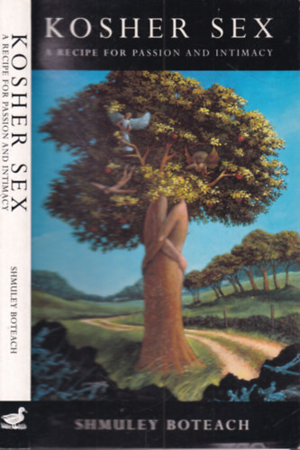 Kosher sex (A recipe for passion and intimacy)