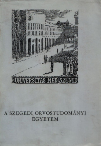 A Szegedi Orvostudomnyi Egyetem