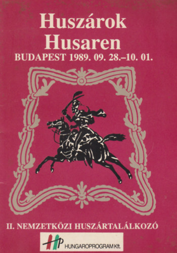 Huszárok - Husaren (II. Nemzetközi Huszártalálkozó)