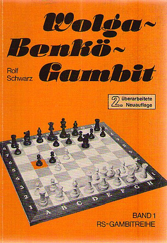 Wolga-Benk Gambit - Band1 (2. berarbeitete Neuauflage)