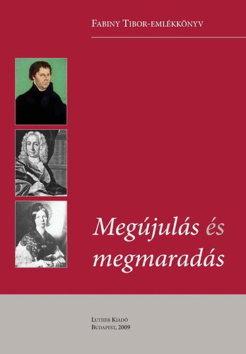 Megjuls s megmarads - Fabiny Tibor-emlkknyv