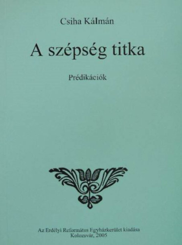 A szpsg titka - Prdikcik