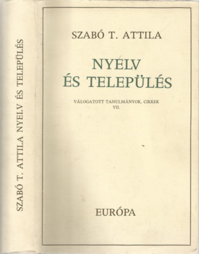 Szab T. Attila - Nyelv s telepls - Vlogatott tanulmnyok cikkek VII.