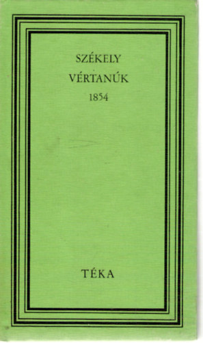 Krolyi Dnes  (szerk.) - Szkely vrtank 1854 (tka)