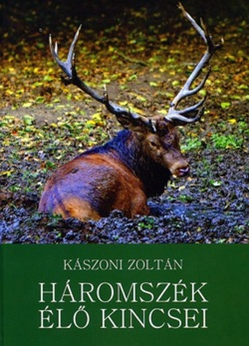 Kszoni Zoltn - Hromszk l kincsei