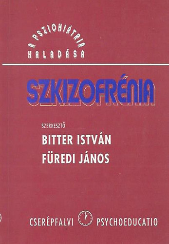 Bitter Istvn; Fredi Jnos - Szkizofrnia