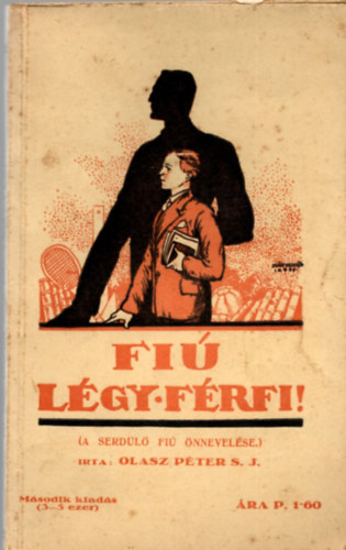 Olasz Pter - Fi, lgy frfi! \(a serdl fi nnevelse)