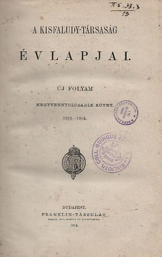 A Kisfaludy-Trsasg vlapjai - j folyam XLVIII. ktet (1913-1914)