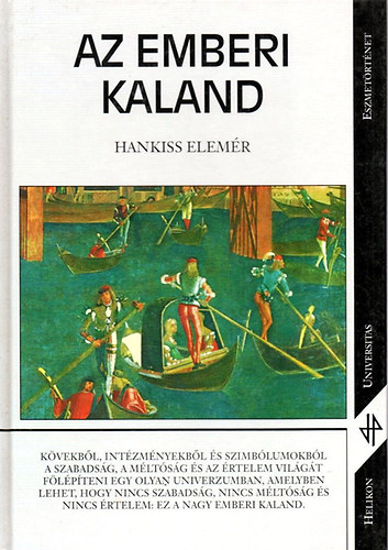 Hankiss Elemr - Az emberi kaland - Egy civilizci-elmlet vzlata