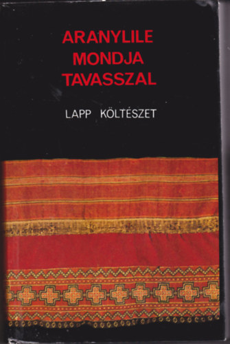 Aranylile mondja tavasszal (lapp kltszet)