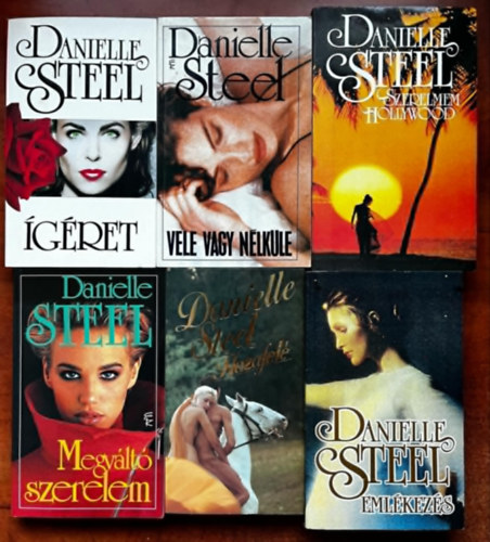 Danielle Steel - 6db Danielle Steel knyv: Hazafel, Vele vagy nlkle, Megvlt szerelem, gret, Szerelmem Hollywood, Emlkezs