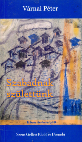 Szabadnak szlettnk