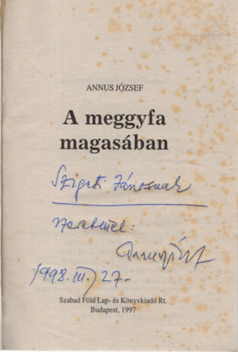 Annus József - A meggyfa magasában - Dedikált