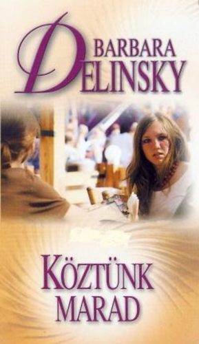 Barbara Delinsky - Kztnk marad