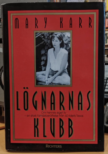Lgnarnas klubb - Om hennes eget liv - en stark familjeberttelse fran 60-talets Texas