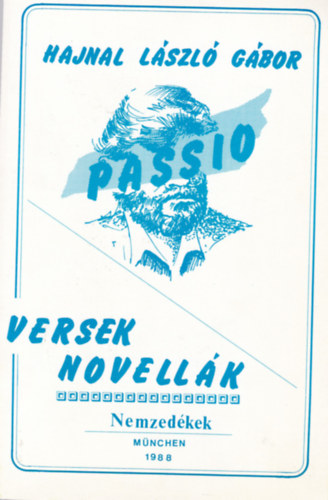 Hajnal Lszl Gbor - Passio - Versek, novellk