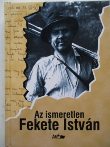 Snta Gbor  (szerk.) - Az ismeretlen Fekete Istvn