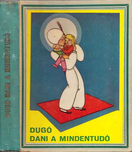 Dug Dani a mindentud (D.Rna Emy rajzaival)
