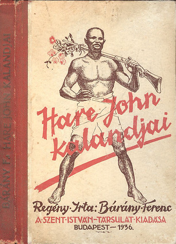 Brny Ferenc - Hare John kalandjai