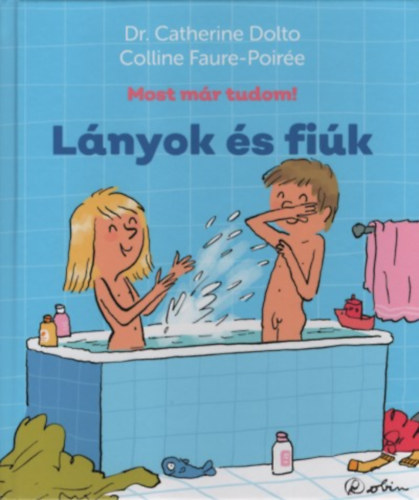 Dr. Colline Faure-Poirée Catherine Dolto - Lányok és fiúk