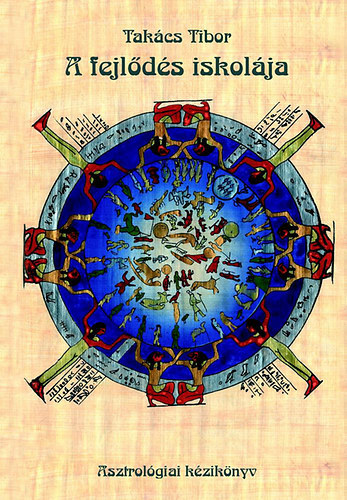 A fejlds iskolja - asztrolgiai kziknyv