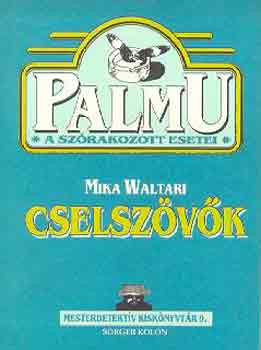 Mika Waltari - Cselszvk