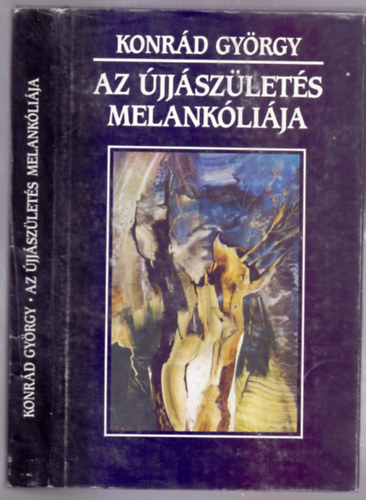 Konrd Gyrgy - Az jjszlets melanklija (Dediklt)