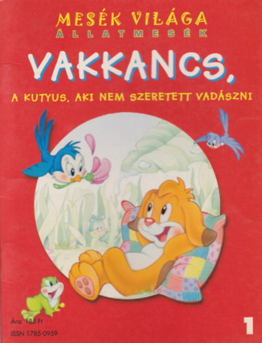 Vakkancs, a kutyus aki nem szeretett vadszni