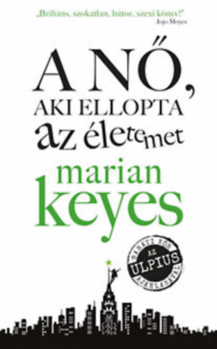 A n aki ellopta az letemet