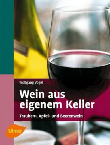Wolfgang Vogel - Wein aus eigenem Keller wolfgang