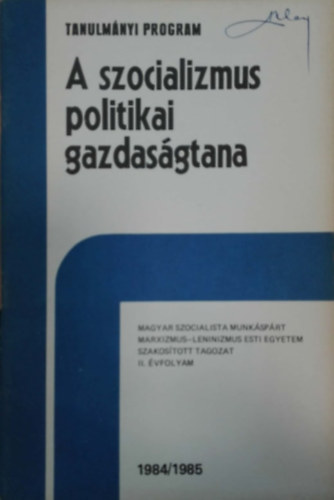 A szocializmus politikai gazdasgtana 1984/1985 - Tanulmnyi program