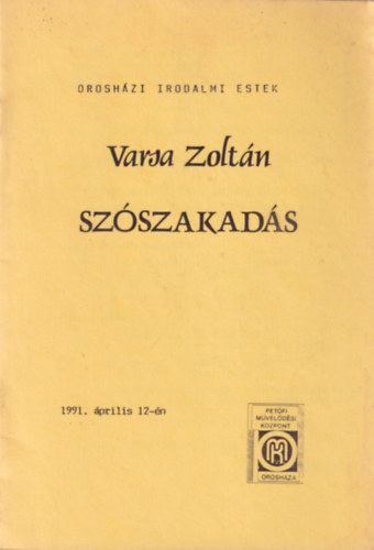 Szszakads - Oroshzi Irodalmi Estek sorozat 1991. prilis 12-n