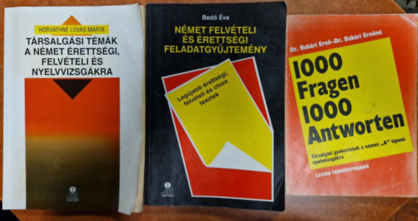 Bed va, Babri Ern-Babri Ernn - 3 db nmet knyv :Trsalgsi tmk a nmet rettsgi, felvteli s nyelvvizsgkra+Nmet felvteli s rettsgi feladatgyjtemny+1000 Fragen 1000 Antworgwn