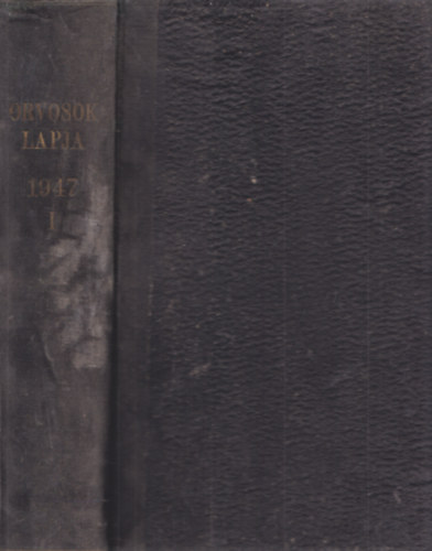 Orvosok Lapja - III. vf. 1-26. szm (Jan.-Jn.), 1947 (Egybektve)
