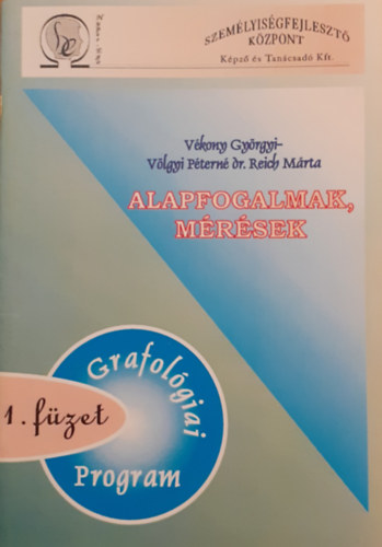 Alapfogalmak, mrsek - Grafolgiai program 1. fzet