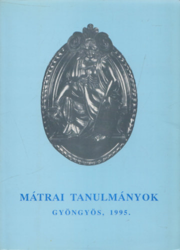 Mtrai Tanulmnyok - Gyngys, 1995