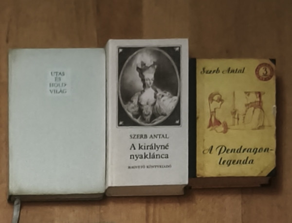 Szerb Antal - 3db Szerb Antal mű - A Pendragon-legenda, A királyné nyaklánca, Utas és holdvilág