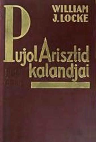Pujol Arisztid vid�m kalandjai
