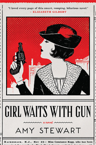 Amy Stewart - Girl Waits with Gun