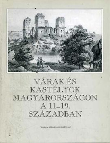 Vrak s kastlyok Magyarorszgon a 11-19. szzadban