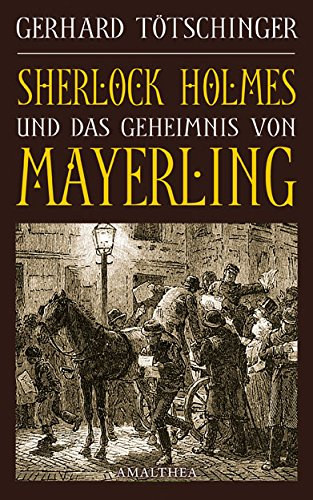 Ttschinger Gerhard - Sherlock Holmes s a Geheimnis von Mayerling