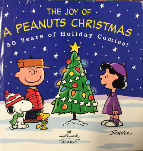 Charles Schulz - The joy of a peanuts christmas - 50 years of holiday comics!